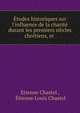 ?tudes historiques sur l'influence de la charit? durant les premiers si?cles chr?tiens, et ., Etienne Chastel , ?tienne Louis Chastel 