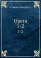 Opera. 1-2, Flavius Josephus 
