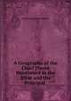 A Geography of the Chief Places Mentioned in the Bible and the Principal ., Charles Augustus Goodrich 