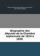 Biographie des deputes de la Chambre septennale de 1824 a 1830 ., Pierre Fran?ois Marie Massey de Tyronne, Jean Gabriel Dentu 