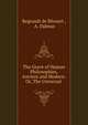 The Grave of Human Philosophies, Ancient and Modern: Or, The Universal ., Regnault de B?court , A. Dalmas 