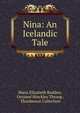 Nina: An Icelandic Tale, Maria Elizabeth Budden, Orramel Hinckley Throop , Thordarson Collection 