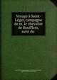 Voyage a Saint-Leger, campagne de m. le chevalier de Boufflers, suivi du ., Jean Pierre Jacques Auguste de Labou?sse -Rochefort, Auguste de Labou?sse-Rochefort 