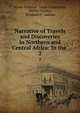 Narrative of Travels and Discoveries in Northern and Central Africa: In the .. 2, Dixon Denham, Hugh Clapperton, Walter Oudney, Abraham V . Salam? 