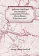 Johann Gottfried von Herder's s?mmtliche Werke.: Zur sch?nen Literatur und ., Herder Johann Gottfried 