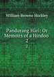 Pandurang Hr: Or Memoirs of a Hindoo .. 2, William Browne Hockley 