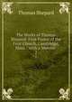 The Works of Thomas Shepard: First Pastor of the First Church, Cambridge, Mass. : with a Memoir .. 2, Thomas Shepard 