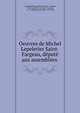 Oeuvres de Michel Lepeletier Saint-Fargeau, depute aux assemblees ., Louis Michel Lepeletier de Saint -Fargeau, F?lix Lepeletier de Saint -Fargeau, i. e . Ferdinand Louis F?lix 1769-1837 
