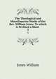 The Theological and Miscellaneous Works of the Rev. William Jones: To which is Prefixed a Short .. 3, Jones William 