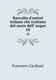 Raccolta d'autori italiani che trattano del moto dell' acque, Francesco Cardinali 