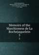 Memoirs of the Marchioness de La Rochejaquelein. 5, La Rochejaquelein, Marie-Louise-Victoire, marquise de, 1772-1857,Scott, Walter, Sir, 1771-1832 