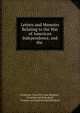 Letters and Memoirs Relating to the War of American Independence, and the ., Friederike Charlotte Luise Riedesel , Friedrich Adolf Riedesel, Freiherr von Friedrich Adolf Riedesel 