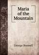 Maria of the Mountain, George Boswell 