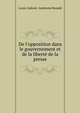 De l'opposition dans le gouvernement et de la libert? de la presse, Louis-Gabriel -Ambroise Bonald 