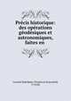 Precis historique: des operations geodesiques et astronomiques, faites en ., Cornelis Rudolphus Theodorus Krayenhoff, G Vrolik 