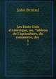 Les Etats-Unis d'Am?rique, ou, Tableau de l'agriculture, du commerce, des ., John Bristed 