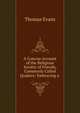 A Concise Account of the Religious Society of Friends, Commonly Called Quakers: Embracing a ., Thomas Evans 
