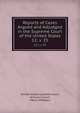Reports of Cases Argued and Adjudged in the Supreme Court of the United States. 12; v. 25, United States Supreme Court, William Cranch , Henry Wheaton 