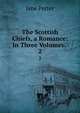The Scottish Chiefs, a Romance: In Three Volumes. .. 2, Jane Porter 