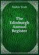 The Edinburgh Annual Register, Scott Walter 