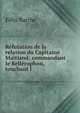 Refutation de la relation du Capitaine Maitland: commandant le Bellerophon, touchant l ., Felix Barthe 