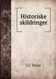Historiske skildringer, J.C. Riise 
