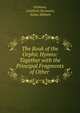 The Book of the Orphic Hymns: Together with the Principal Fragments of Other ., Orpheus, Gottfried Hermann, Julian Hibbert 