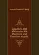 Abaddon, and Mahanaim: Or, Daemons and Guardian Angels. ., Joseph Frederick Berg 