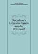 Kotzebue's Literatur-briefe aus der Unterwelt, Adolph M?llner , Amandus Gottfried Adolf M?llner 
