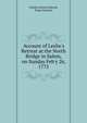 Account of Leslie's Retreat at the North Bridge in Salem, on Sunday Feb'y 26, 1775, Charles Moses Endicott, Essex Institute 