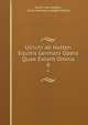 Ulrichi ab Hutten Equitis Germani Opera Quae Extant Omnia. 6, Ulrich von Hutten , Ernst Hermann Joseph M?nch 