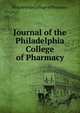 Journal of the Philadelphia College of Pharmacy, Philadelphia College of Pharmacy 
