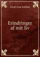 Erindringer af mit liv, Knud Lyne Rahbek 