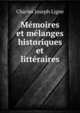 Memoires et melanges historiques et litteraires, Charles Joseph Ligne 