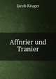 Affnrier und Tranier, Jacob Kruger 
