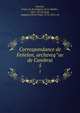 Correspondance de Fenelon, archeveque de Cambrai. 5, Fe?nelon, Franc?ois de Salignac de La Mothe-, 1651-1715,Caron, Augustin Pierre Paul, 1776-1851, ed 