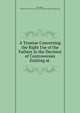 A Treatise Concerning the Right Use of the Fathers in the Decision of Controversies Existing at ., Jean Daill? , Presbyterian Church in the U.S.A. (Old School). Board of Publication 