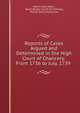 Reports of Cases Argued and Determined in the High Court of Chancery: From 1736 to July, 1739 ., Martin John West , Great Britain Court of Chancery, Philip Yorke Hardwicke 