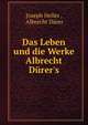 Das Leben und die Werke Albrecht D?rer's, Joseph Heller , Albrecht D?rer 