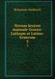 Novum lexicon manuale Graeco-Latinum et Latino-Graecum. 3, Benjamin Hederich 