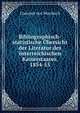 Bibliographisch-statistische Ubersicht der Literatur des osterreichischen Kaiserstaates. 1854-55, Constant von Wurzbach 