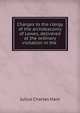 Charges to the clergy of the archdeaconry of Lewes, delivered at the ordinary visitation in the ., Julius Charles Hare 