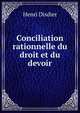 Conciliation rationnelle du droit et du devoir, Henri Disdier 