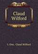 Claud Wilford, I. One, Claud Wilford 