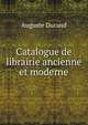 Catalogue de librairie ancienne et moderne, Auguste Durand 