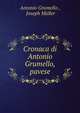 Cronaca di Antonio Grumello, pavese, Antonio Grumello , Joseph M?ller 