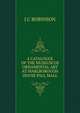 A CATALOGUE OF THE MUSEUM OS ORNAMENTAL ART AT MARLBOROUGH HOUSE PALL MALL, J.C. ROBINSON 