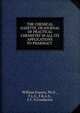 THE CHEMICAL GAZETTE, OR JOURNAL OF PRACTICAL CHEMISTRY IN ALL ITS APPLICATIONS TO PHARMACY ., William Francis, Ph.D ., F.L.S., F.R.A.S., F.C .S.Conductor 