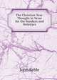 The Christian Year: Thought in Verse for the Sundays and Holydays, John Keble 