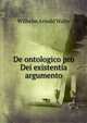 De ontologico pro Dei existentia argumento, Wilhelm Arnold Walte 